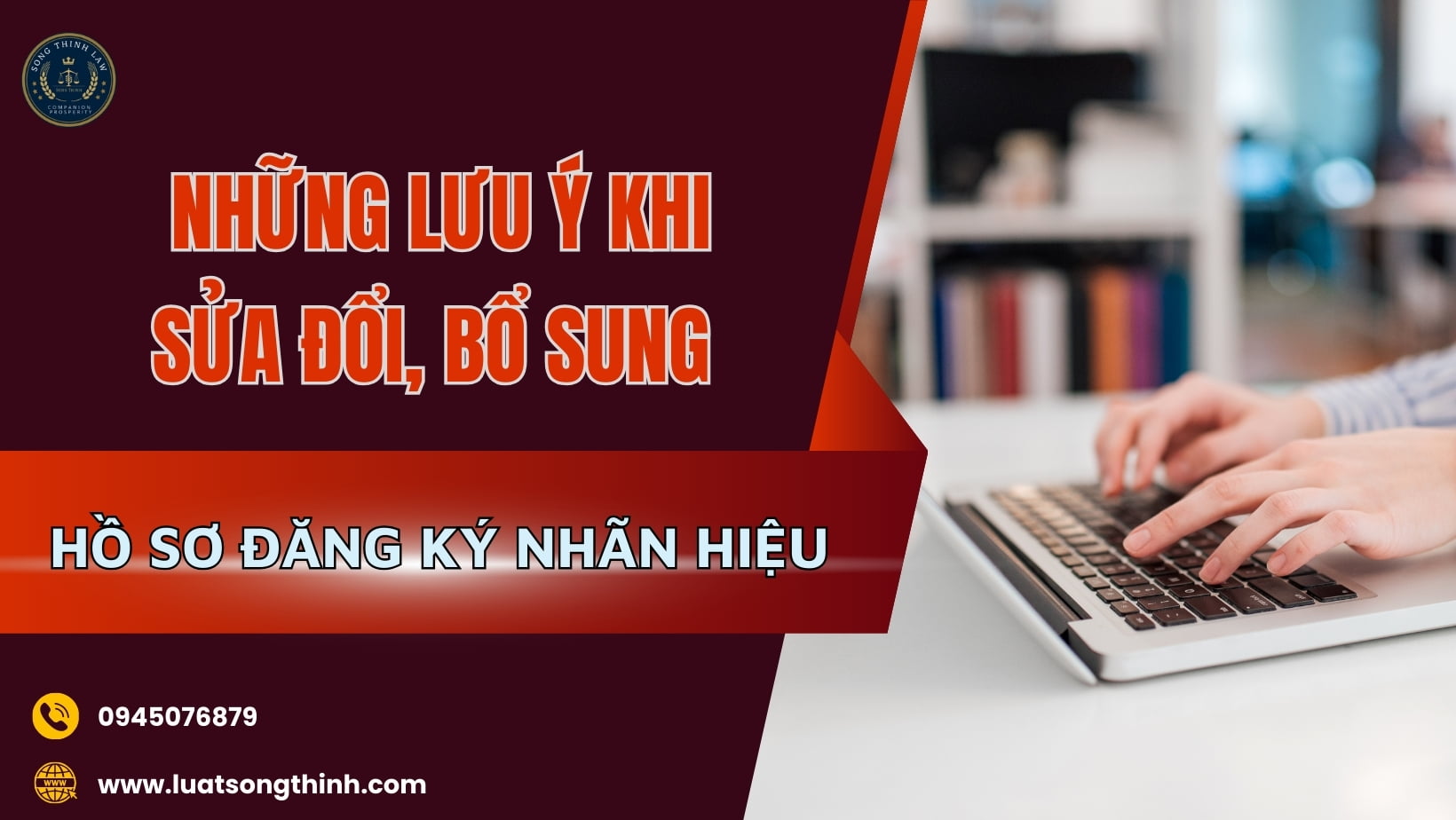 NHUNG LUU Y KHI SUA DOI BO SUNG HO SO DANG KY NHAN HIEU